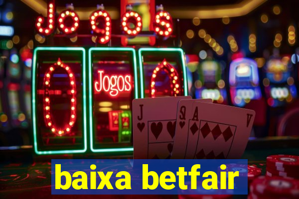 baixa betfair